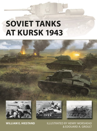 Cover image for 9781472861443 - Soviet Tanks at Kursk 1943