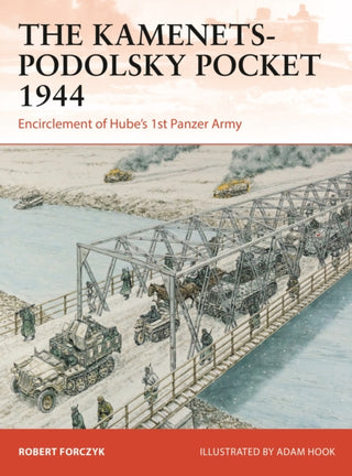 Cover image for 9781472862266 - The Kamenets-Podolsky Pocket 1944