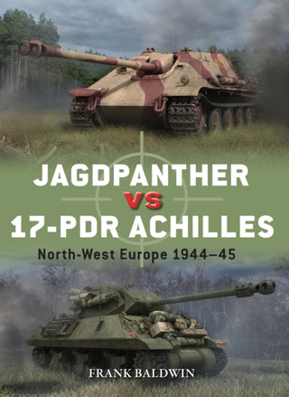 Cover image for 9781472862716 - Jagdpanther vs 17-pdr Achilles