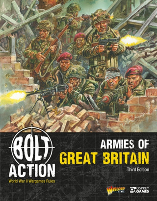 Cover image for 9781472863911 - Bolt Action: Armies of Great Britain: Third Edition