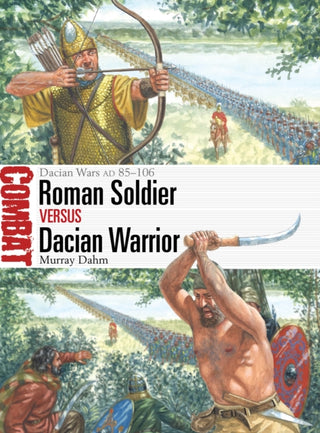 Cover image for 9781472864239 - Roman Soldier vs Dacian Warrior