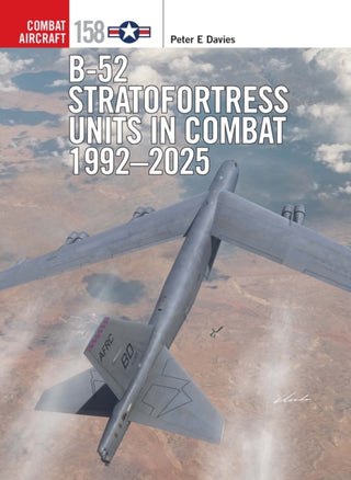 Cover image for 9781472865038 - B-52 Stratofortress Units in Combat 1992–2025