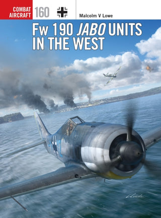 Cover image for 9781472865069 - Fw 190 Jabo Units in the West