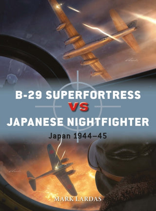 Cover image for 9781472865601 - B-29 Superfortress vs Japanese Nightfighter