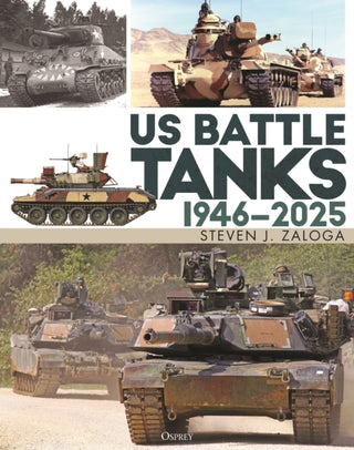 Cover image for 9781472865687 - US Battle Tanks 1946–2025