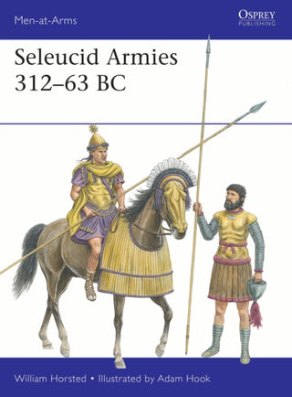 Cover image for 9781472866141 - Seleucid Armies 312–63 BC