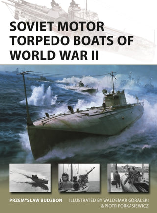 Cover image for 9781472866608 - Soviet Motor Torpedo Boats of World War II