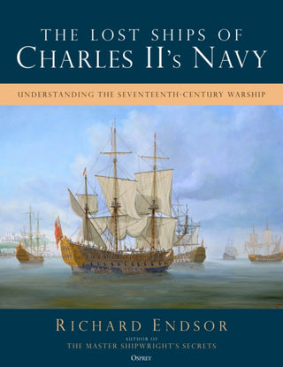 Cover image for 9781472866691 - The Lost Ships of Charles II's Navy