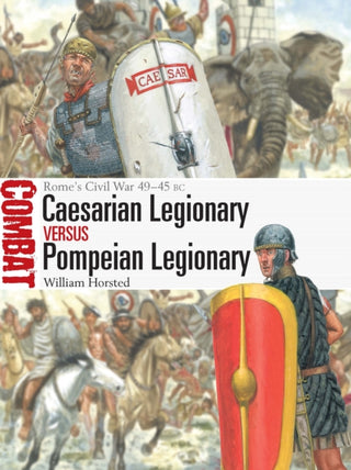 Cover image for 9781472867049 - Caesarian Legionary vs Pompeian Legionary