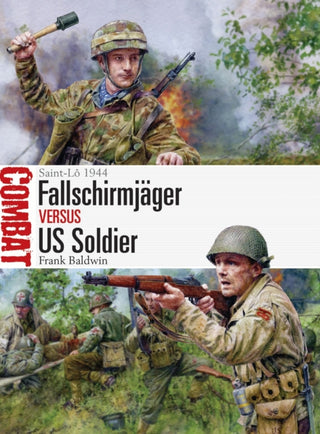 Cover image for 9781472867124 - Fallschirmjäger vs US Soldier