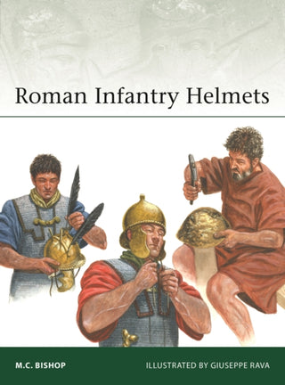 Cover image for 9781472867643 - Roman Infantry Helmets