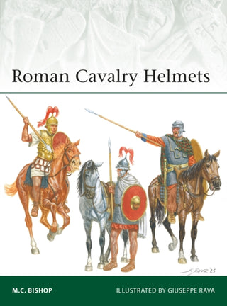 Cover image for 9781472871169 - Roman Cavalry Helmets