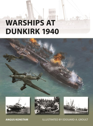 Cover image for 9781472872555 - Warships at Dunkirk 1940