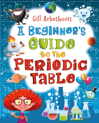 Cover image for 9781472908858 - A Beginner's Guide to the Periodic Table