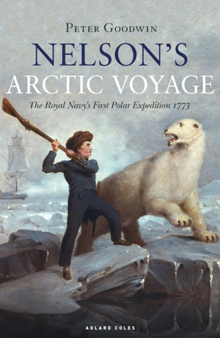 Cover image for 9781472954176 - Nelson's Arctic Voyage