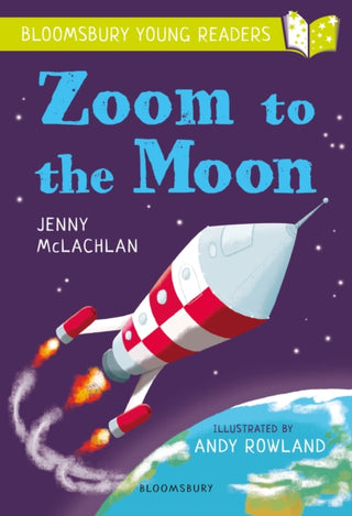 Cover image for 9781472955654 - Zoom to the Moon: A Bloomsbury Young Reader
