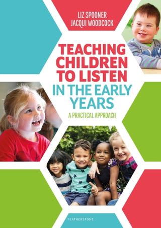 Cover image for 9781472959201 - Teaching Children to Listen in the Early Years