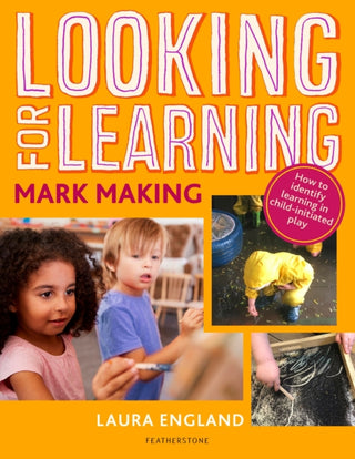 Cover image for 9781472963055 - Looking for Learning: Mark Making