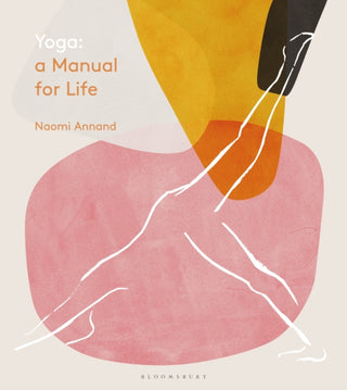 Cover image for 9781472963222 - Yoga: A Manual for Life