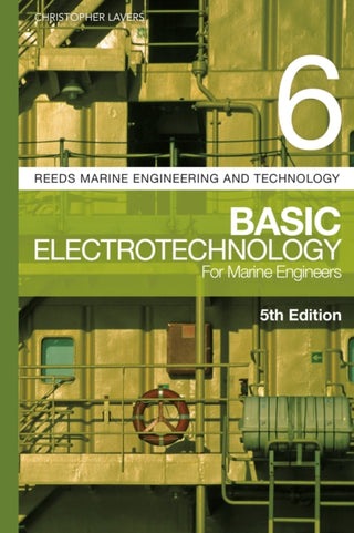 Cover image for 9781472963833 - Reeds Vol 6: Basic Electrotechnology for Marine Engineers