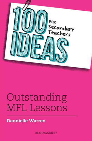Cover image for 9781472967930 - 100 Ideas for Secondary Teachers: Outstanding MFL Lessons