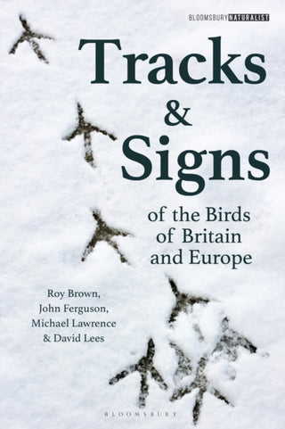 Cover image for 9781472973184 - Tracks and Signs of the Birds of Britain and Europe
