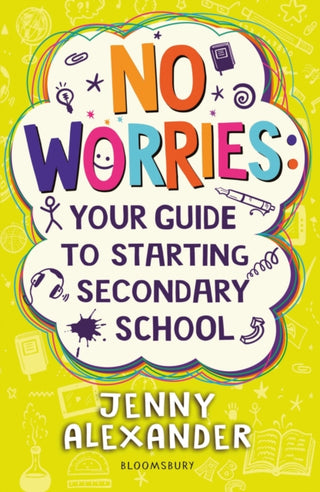 Cover image for 9781472974303 - No Worries: Your Guide to Starting Secondary School