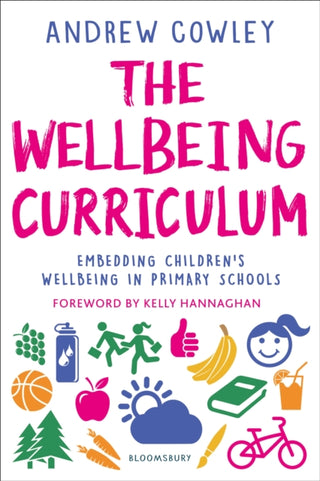 Cover image for 9781472986412 - The Wellbeing Curriculum