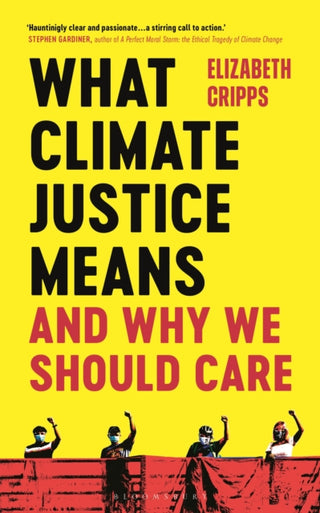 Cover image for 9781472991812 - What Climate Justice Means And Why We Should Care