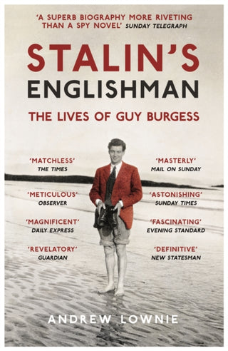 Cover image for 9781473627383 - Stalin's Englishman: The Lives of Guy Burgess