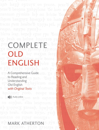 Cover image for 9781473627925 - Complete Old English Beginner to Intermediate Course