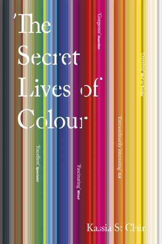 Cover image for 9781473630833 - The Secret Lives of Colour