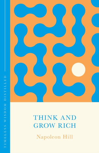 Cover image for 9781473636262 - Think and Grow Rich (The Concise Classic)