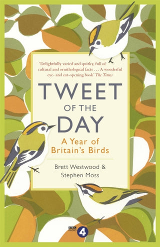 Cover image for 9781473639300 - Tweet of the Day: A Year of Britain's Birds from the Acclaimed Radio 4 Series