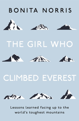 Cover image for 9781473649781 - The Girl Who Climbed Everest