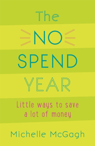 Cover image for 9781473652156 - The No Spend Year