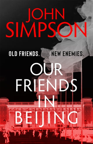 Cover image for 9781473674561 - Our Friends in Beijing