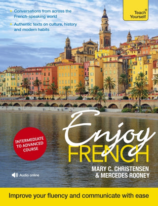 Cover image for 9781473684287 - Enjoy French Intermediate to Upper Intermediate Course