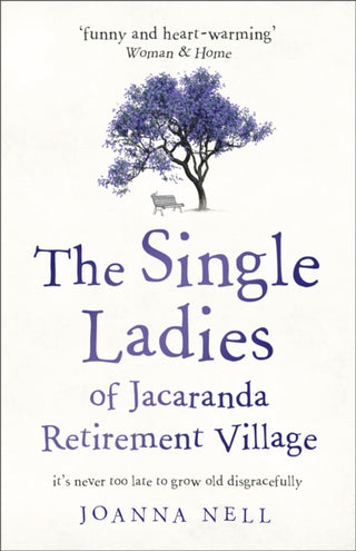 Cover image for 9781473685864 - The Single Ladies of Jacaranda Retirement Village