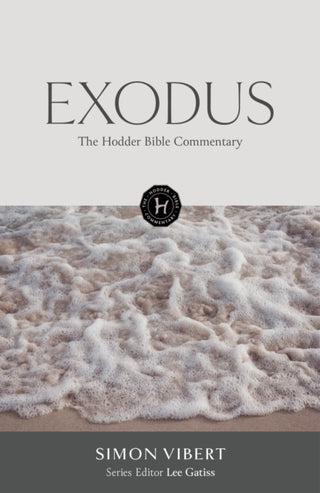 Cover image for 9781473694989 - The Hodder Bible Commentary: Exodus