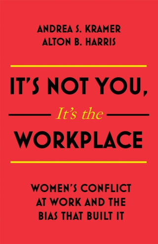 Cover image for 9781473697270 - It's Not You, It's the Workplace
