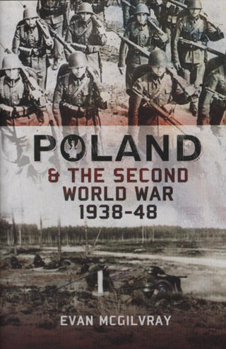 Cover image for 9781473834101 - Poland and the Second World War, 1938-1948
