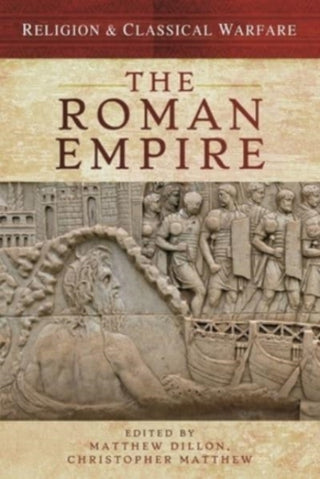 Cover image for 9781473834309 - Religion & Classical Warfare: The Roman Empire
