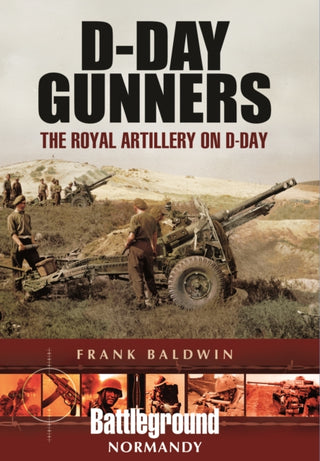 Cover image for 9781473834934 - D-Day Gunners