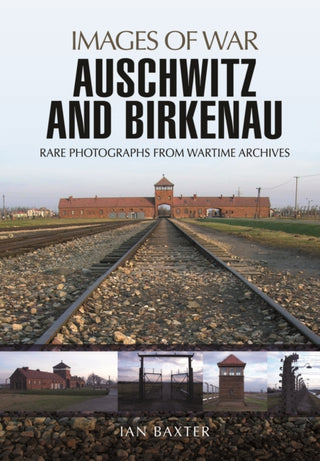 Cover image for 9781473856875 - Auschwitz and Birkenau
