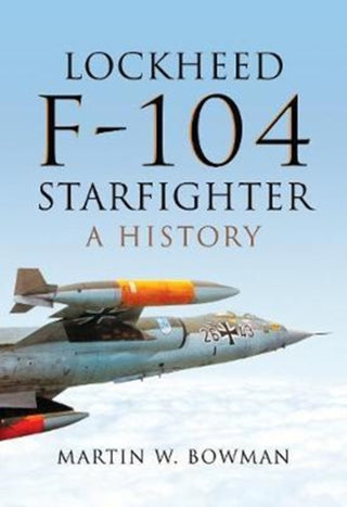 Cover image for 9781473863262 - Lockheed F-104 Starfighter