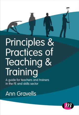 Cover image for 9781473997134 - Principles and Practices of Teaching and Training