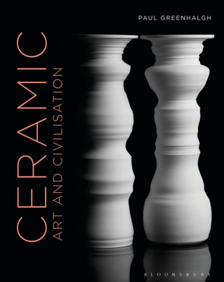 Cover image for 9781474239707 - Ceramic, Art and Civilisation