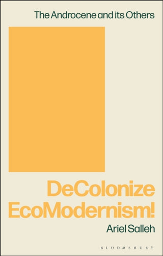 Supplemental image for 9781474277600 - DeColonize EcoModernism!