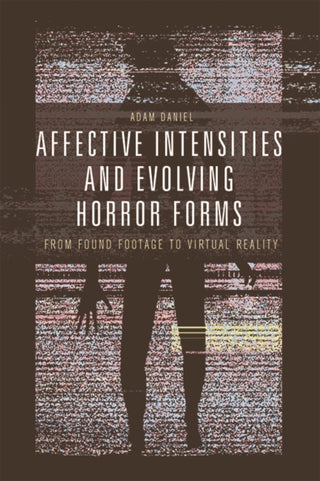 Cover image for 9781474456364 - Affective Intensities and Evolving Horror Forms